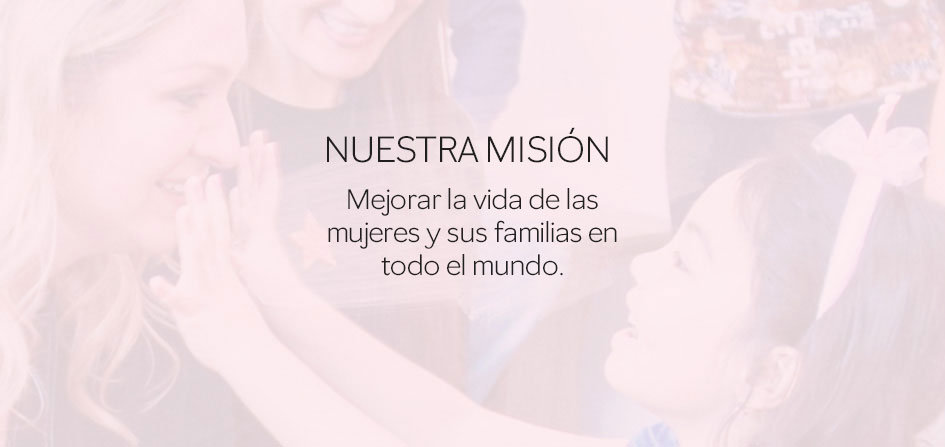 La misión de Mary Kay es mejorar la vida de las mujeres y sus familias en todo el mundo